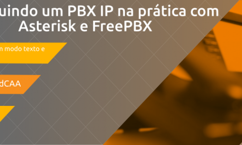 Novo curso de Asterisk da 4Linux, agora com FreePBX.