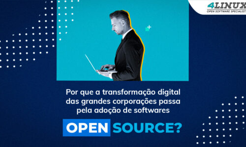 Transformação Digital: A Importância dos Softwares Open Source