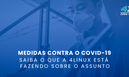 4Linux: Continuidade de serviços e cursos durante a pandemia de COVID-19