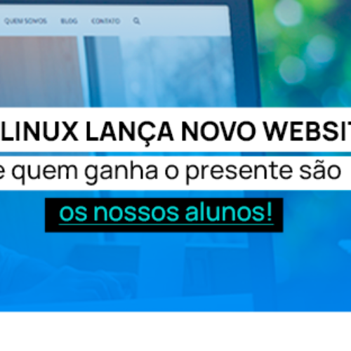 4Linux lança novo website e quem ganha o presente são os nossos alunos!