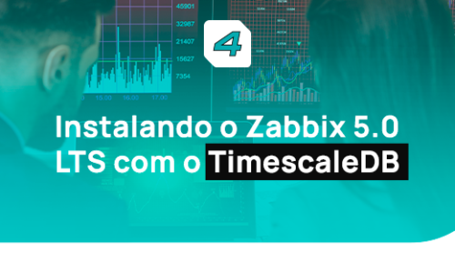 Instalando o Zabbix 5.0 LTS com o TimescaleDB