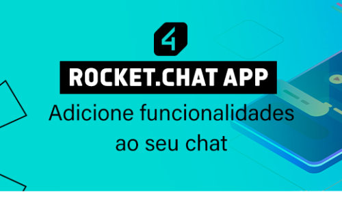 Rocket.Chat App: Adicione funcionalidades ao seu chat