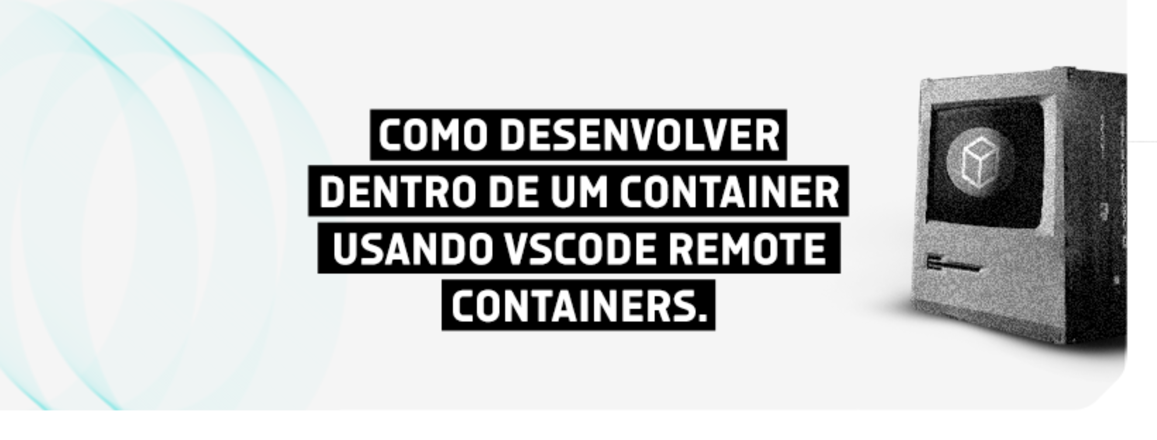 como-automatizar-seu-ambiente-de-desenvolvimento-com-vscode-remote