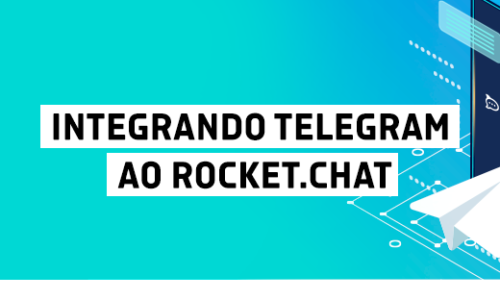 Integrando Telegram ao Rocket.Chat