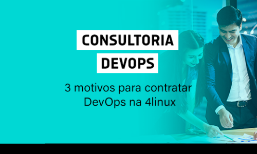 Consultoria Devops: 3 motivos para contratar DevOps na 4linux