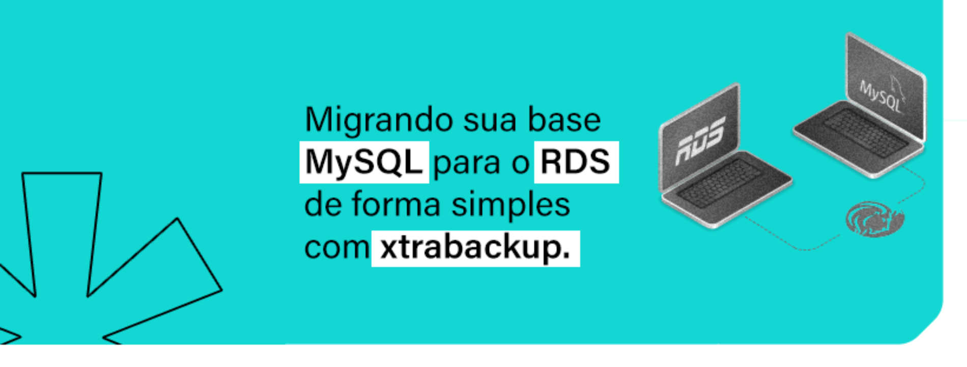 Migrando sua base MySQL para o RDS de forma simples com xtrabackup