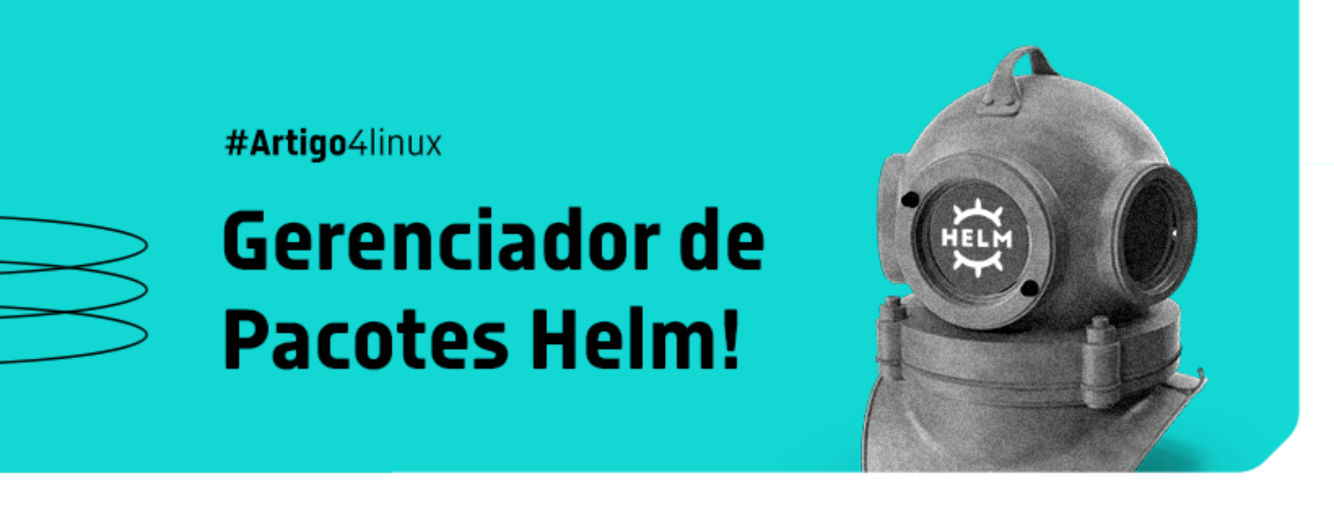 Descubra como o Helm facilita a instalação de aplicações no Kubernetes