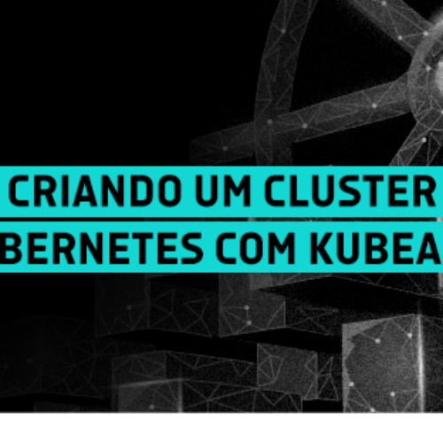 Criando e atualizando um cluster Kubernetes com kubeadm