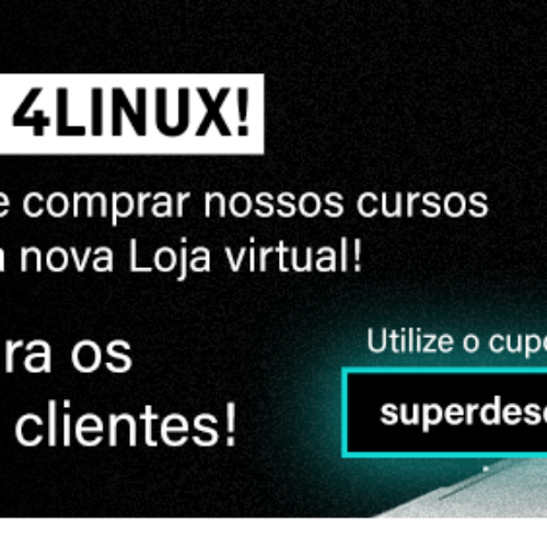 Super descontos na nova loja virtual de cursos 4Linux. Confira!