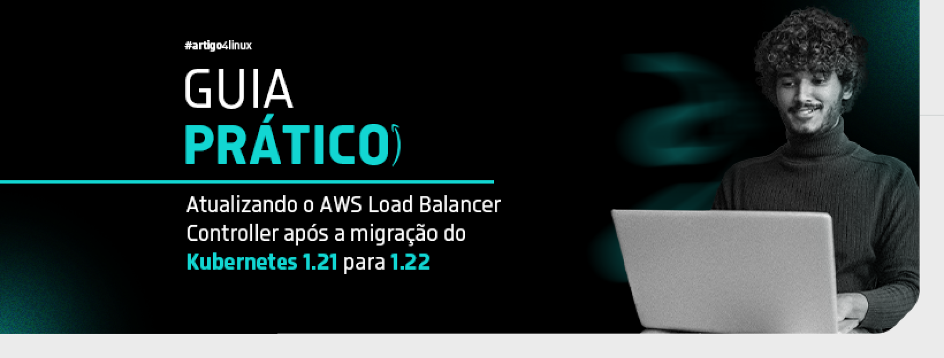 Guia para atualizar o AWS Load Balancer Controller após migração do Kubernetes 1.21 para 1.22