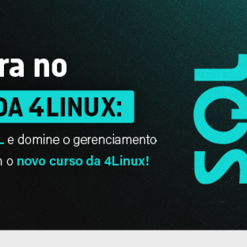 Aprenda SQL e domine o gerenciamento de dados com o novo curso da 4Linux!