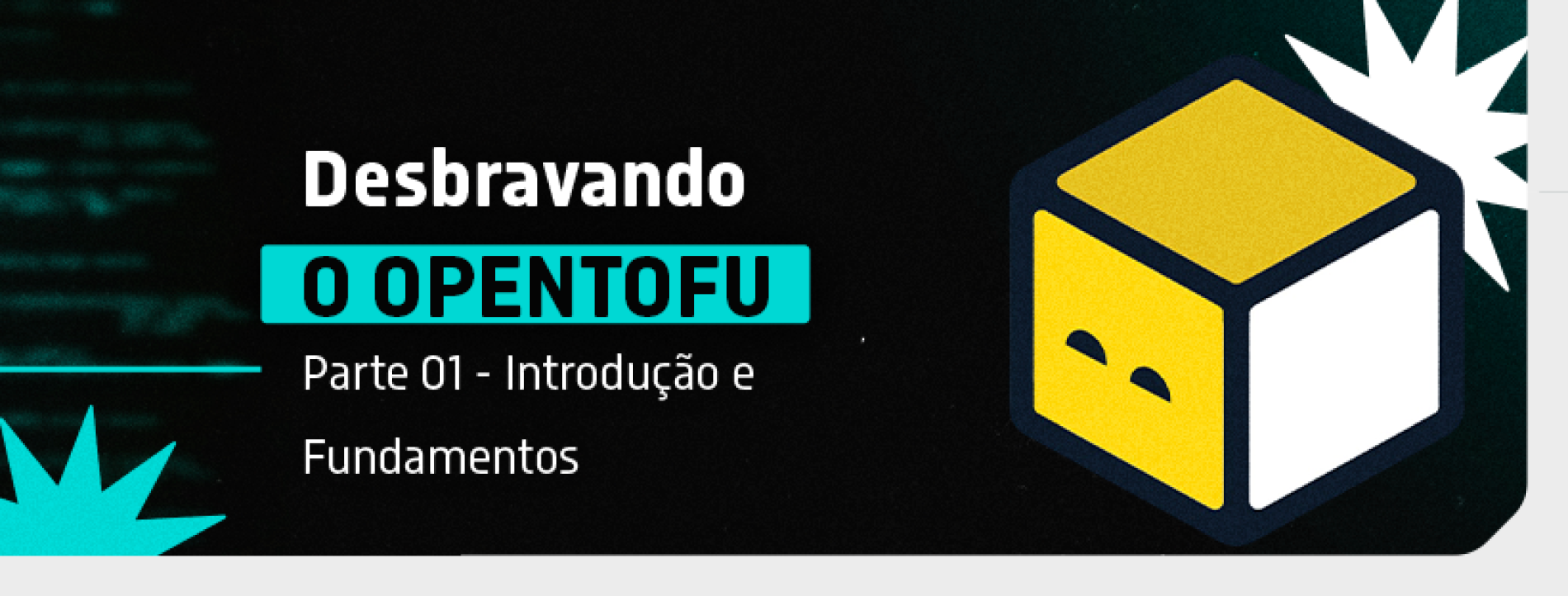 Desbravando o OpenTofu: Parte 01 – Introdução e Fundamentos