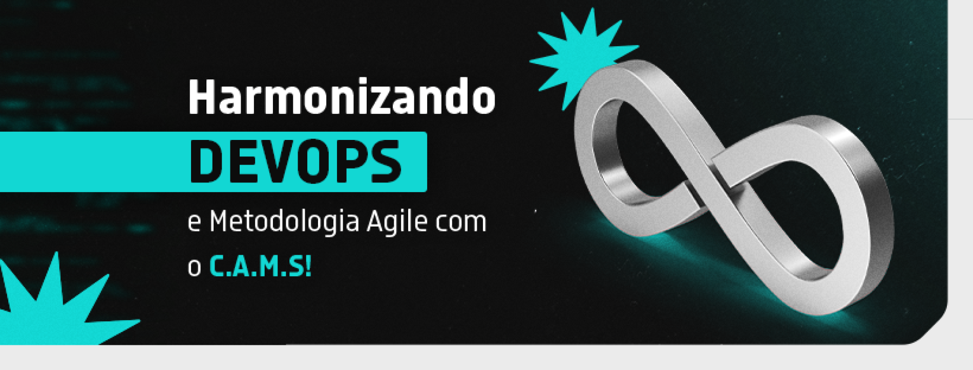 Harmonizando DevOps e Metodologia Agile com o C.A.M.S.