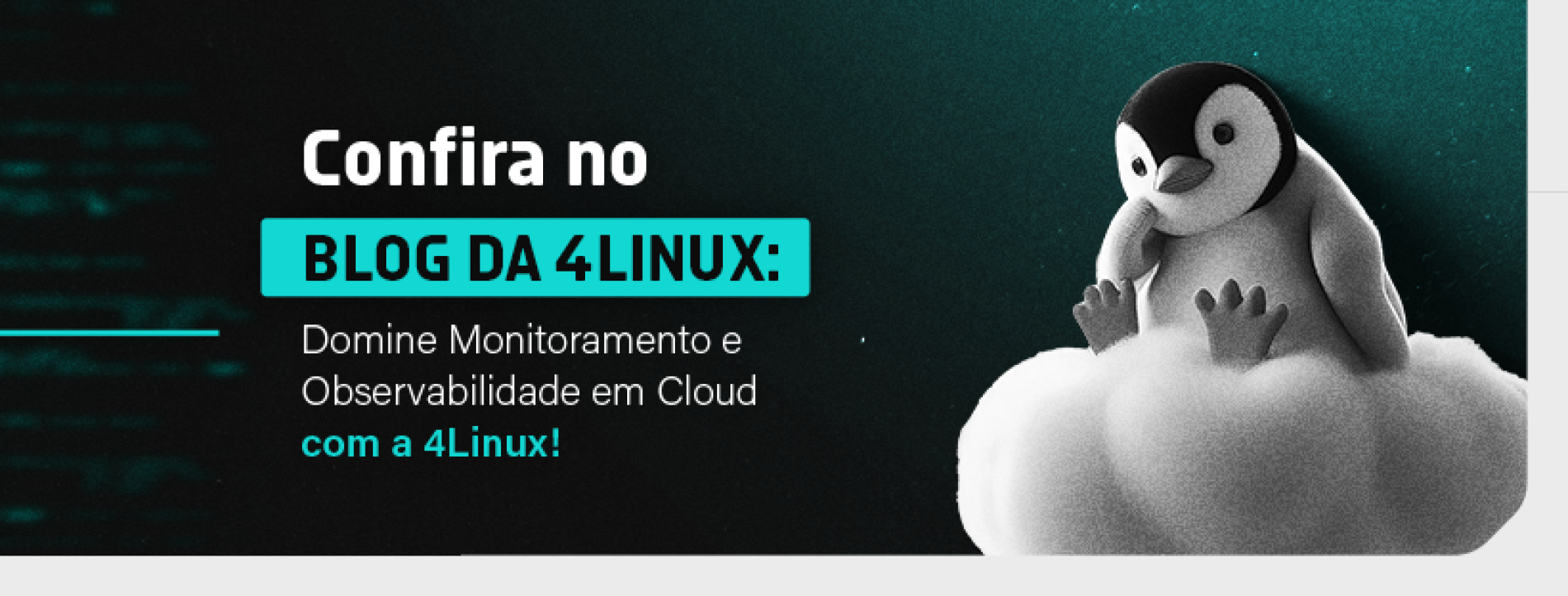 Domine Monitoramento e Observabilidade em Cloud com a 4Linux