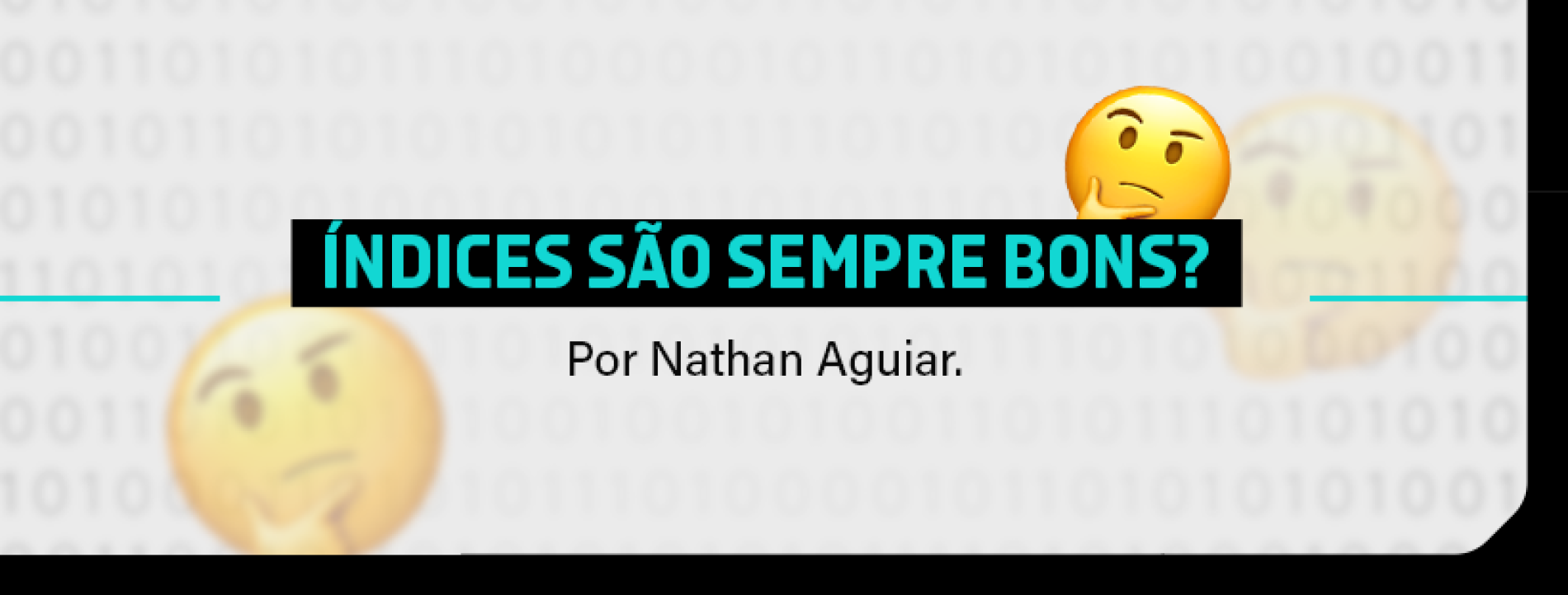 Índices são sempre bons?