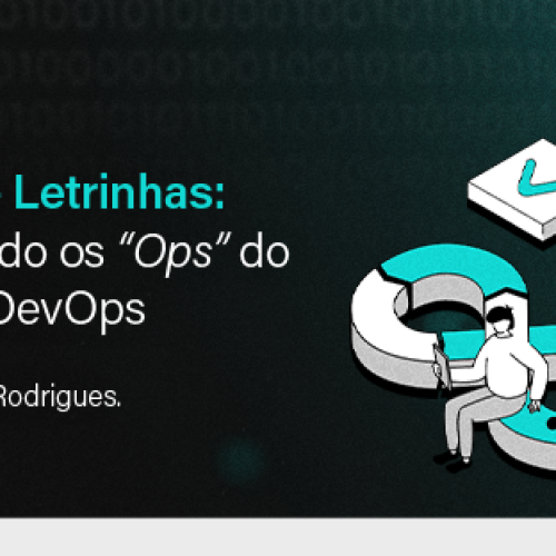 Sopa de Letrinhas: Decifrando os “Ops” do Mundo DevOps