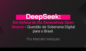 Opinião: Em Defesa de IAs Generativas Open Source – Questão de Soberania Digital para o Brasil