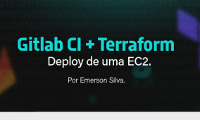 Gitlab CI + Terraform – Deploy de uma EC2