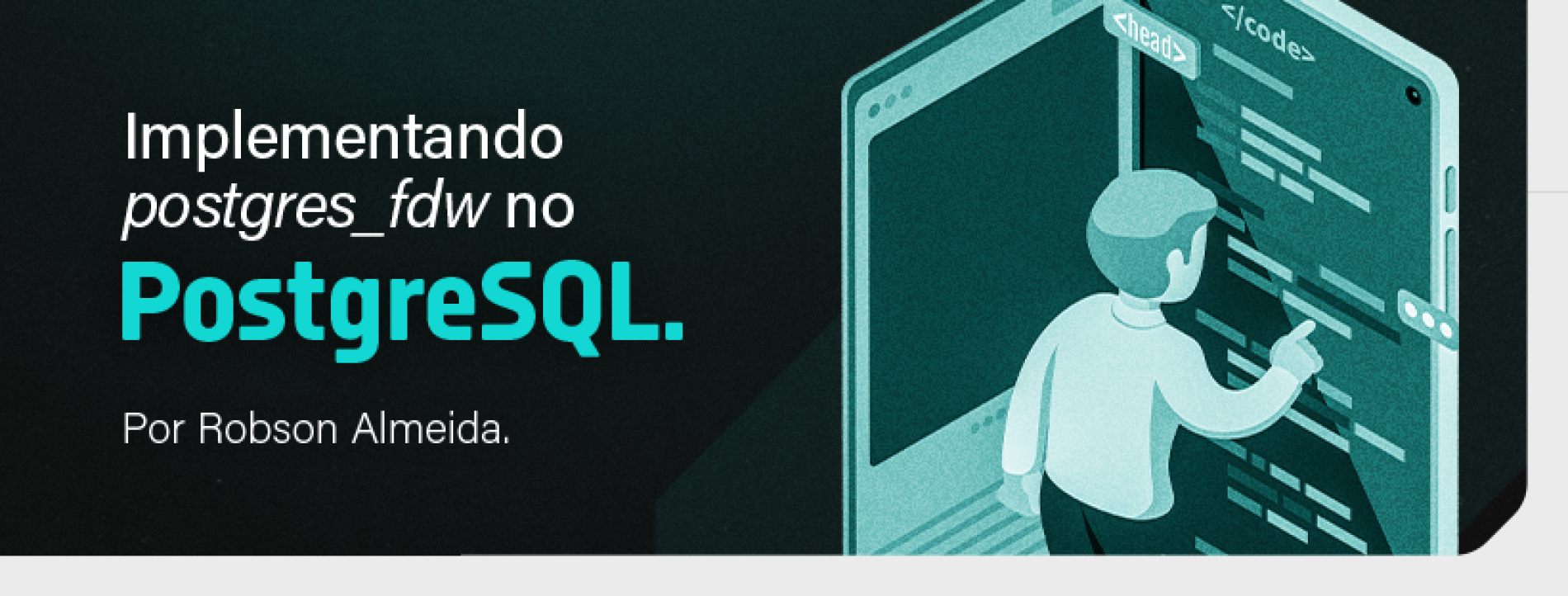 Implementando postgres_fdw no PostgreSQL