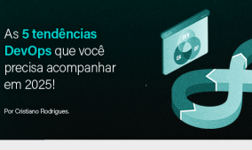 As 5 tendências DevOps que você precisa acompanhar em 2025