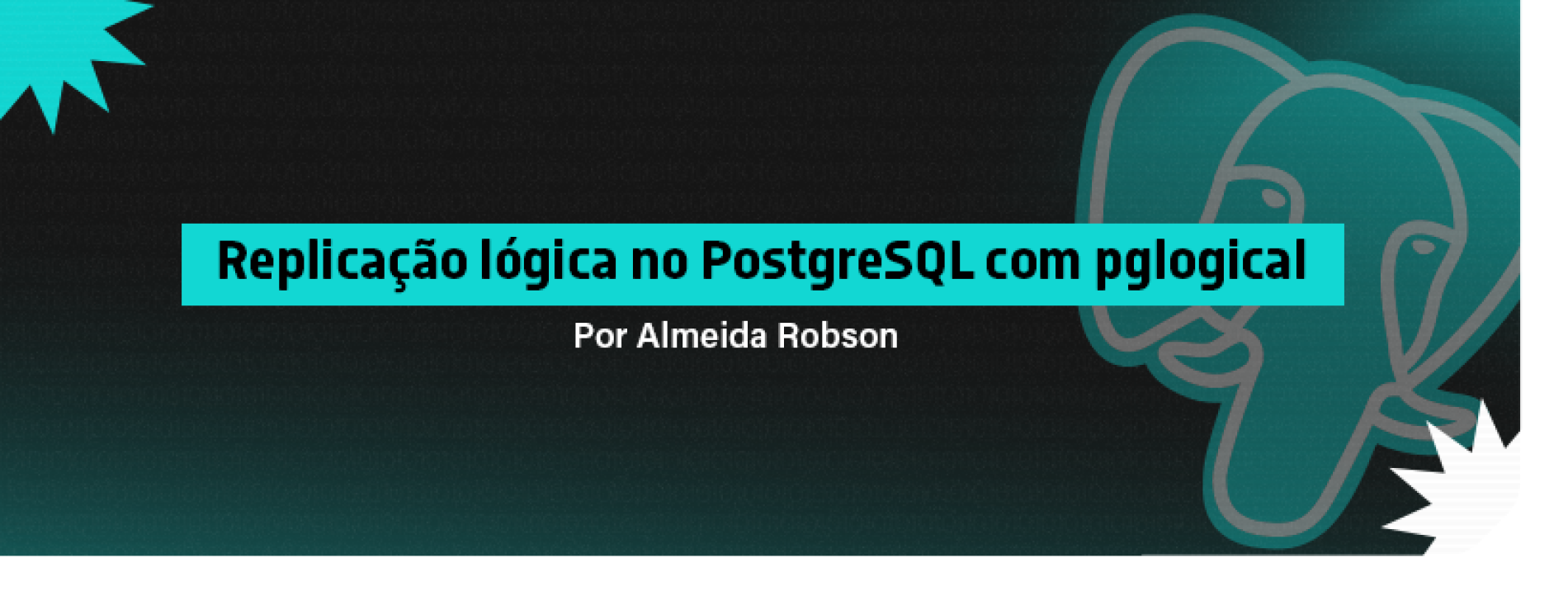 Replicação lógica no PostgreSQL com pglogical
