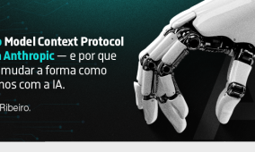 O que é o Model Context Protocol (MCP) da Anthropic — e por que ele pode mudar a forma como interagimos com a IA
