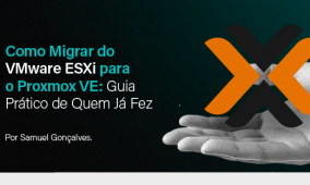Como Migrar do VMware ESXi para o Proxmox VE: Guia Prático de Quem Já Fez