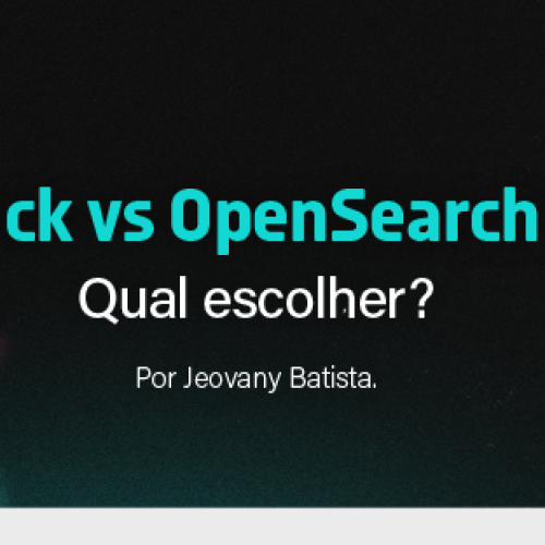 ELK Stack vs OpenSearch Stack: Qual escolher?