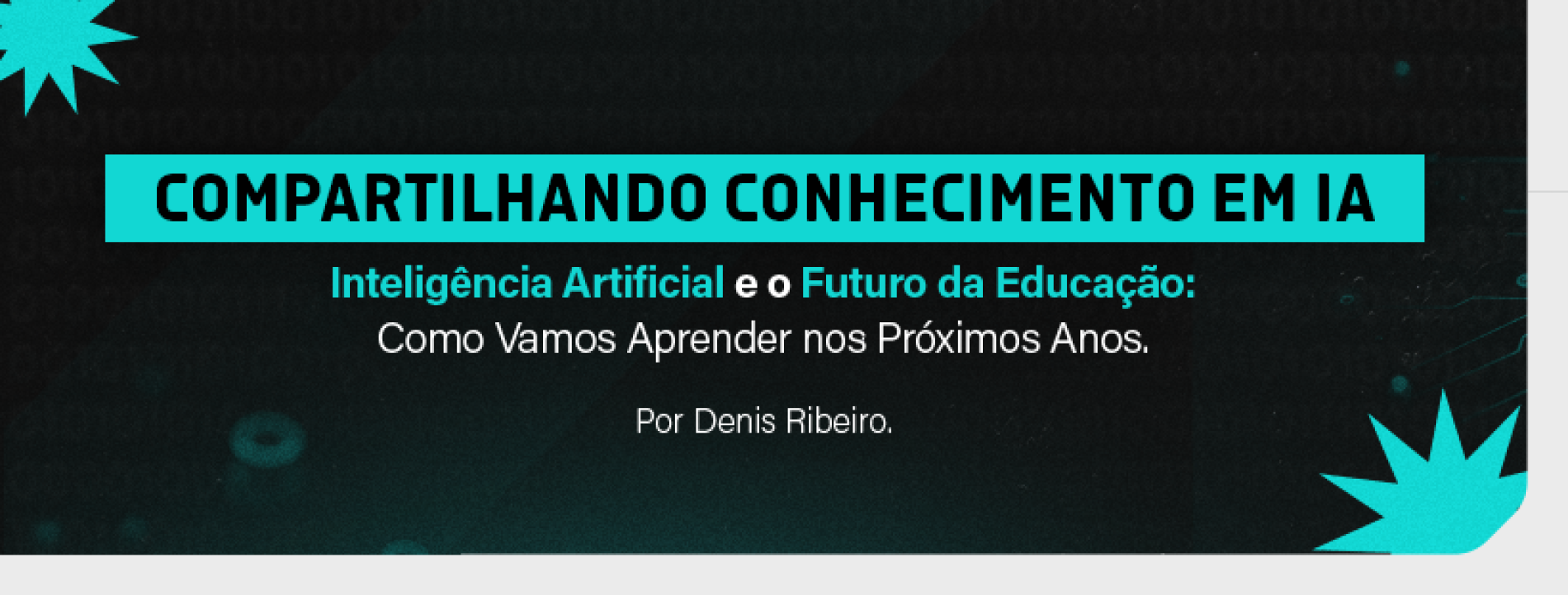 Compartilhando conhecimento em IA – Inteligência Artificial e o Futuro da Educação: Como Vamos Aprender nos Próximos Anos