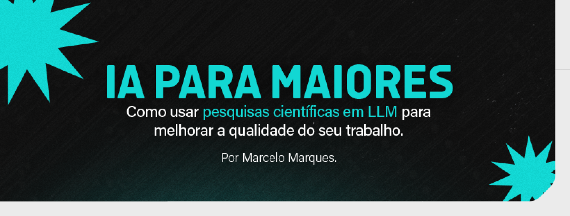 IA para maiores – Como usar pesquisas científicas em LLM para melhorar a qualidade do seu trabalho