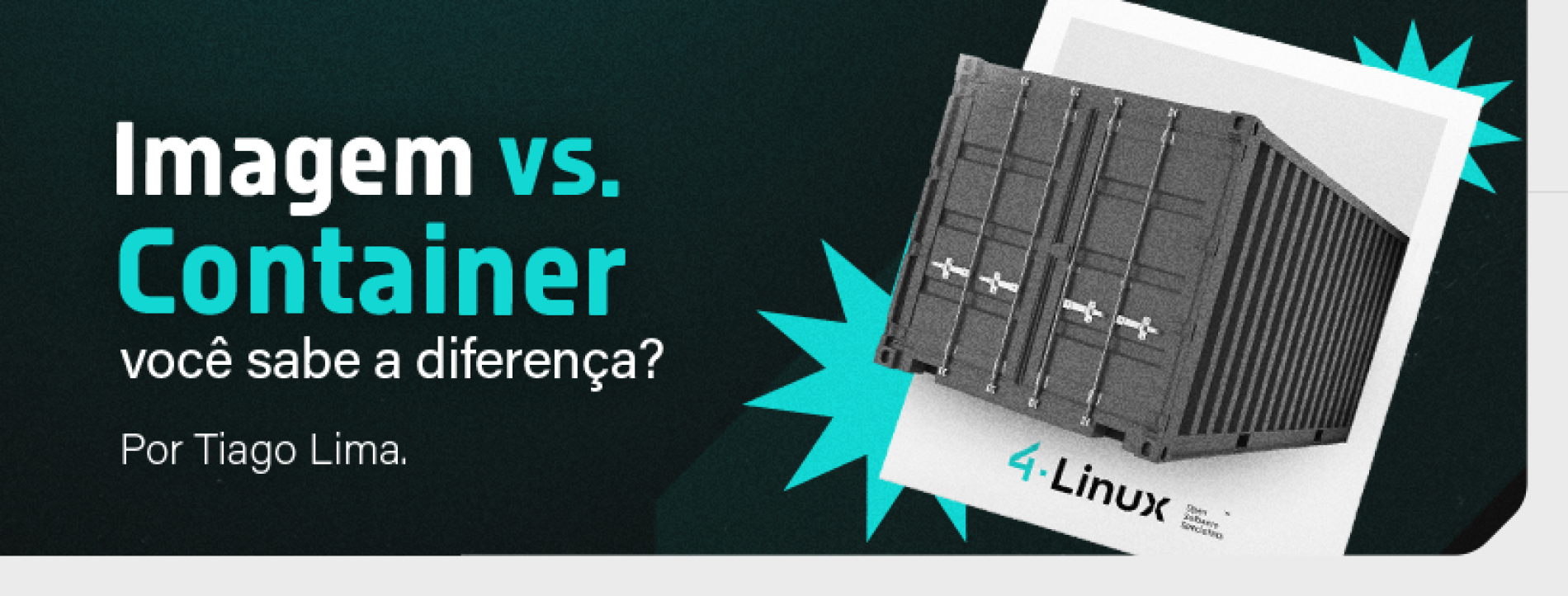 Imagem vs. Container, você sabe a diferença?