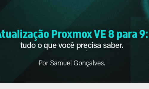 Atualização Proxmox VE 8 para 9: tudo o que você precisa saber