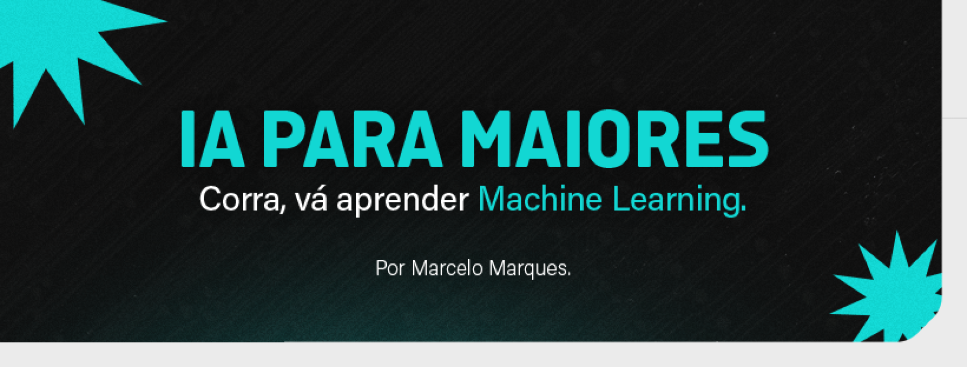 IA para maiores – Corra, vá aprender Machine Learning