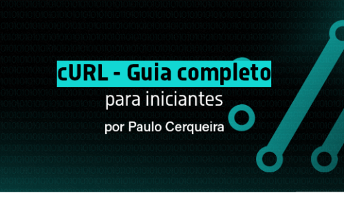 cURL – Guia completo pra iniciantes