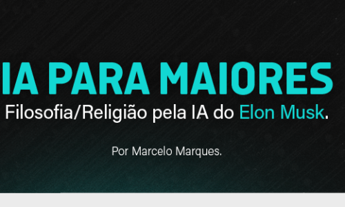 IA para maiores – Filosofia/Religião pela IA do Elon Musk