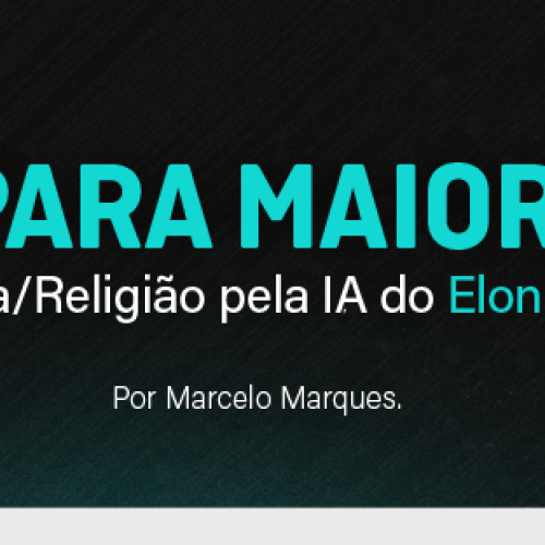 IA para maiores – Filosofia/Religião pela IA do Elon Musk