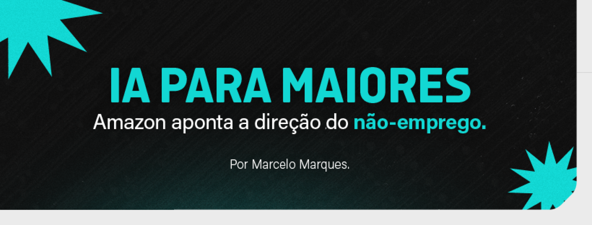 IA para maiores – Amazon aponta a direção do não-emprego