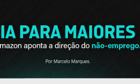 IA para maiores – Amazon aponta a direção do não-emprego
