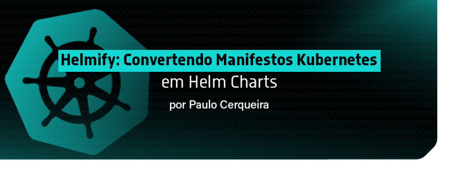 Helmify: Convertendo Manifestos Kubernetes em Helm Charts