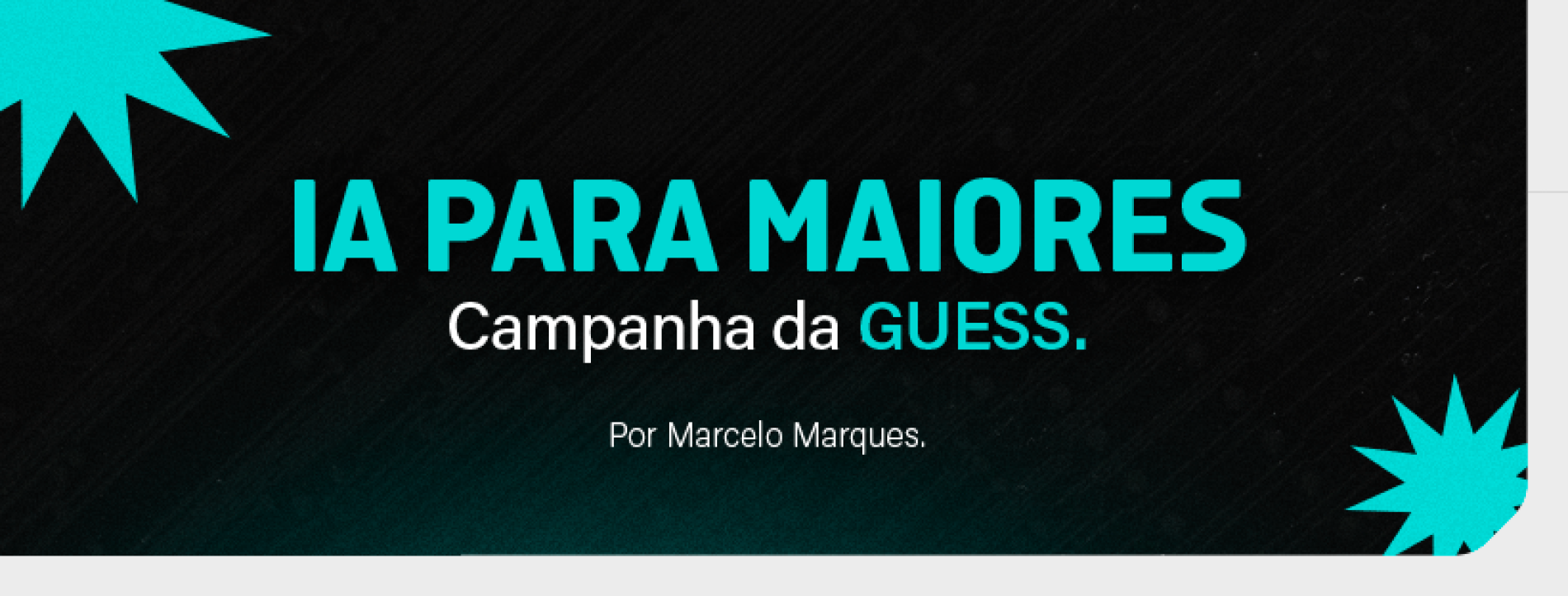 IA para maiores – Campanha da GUESS