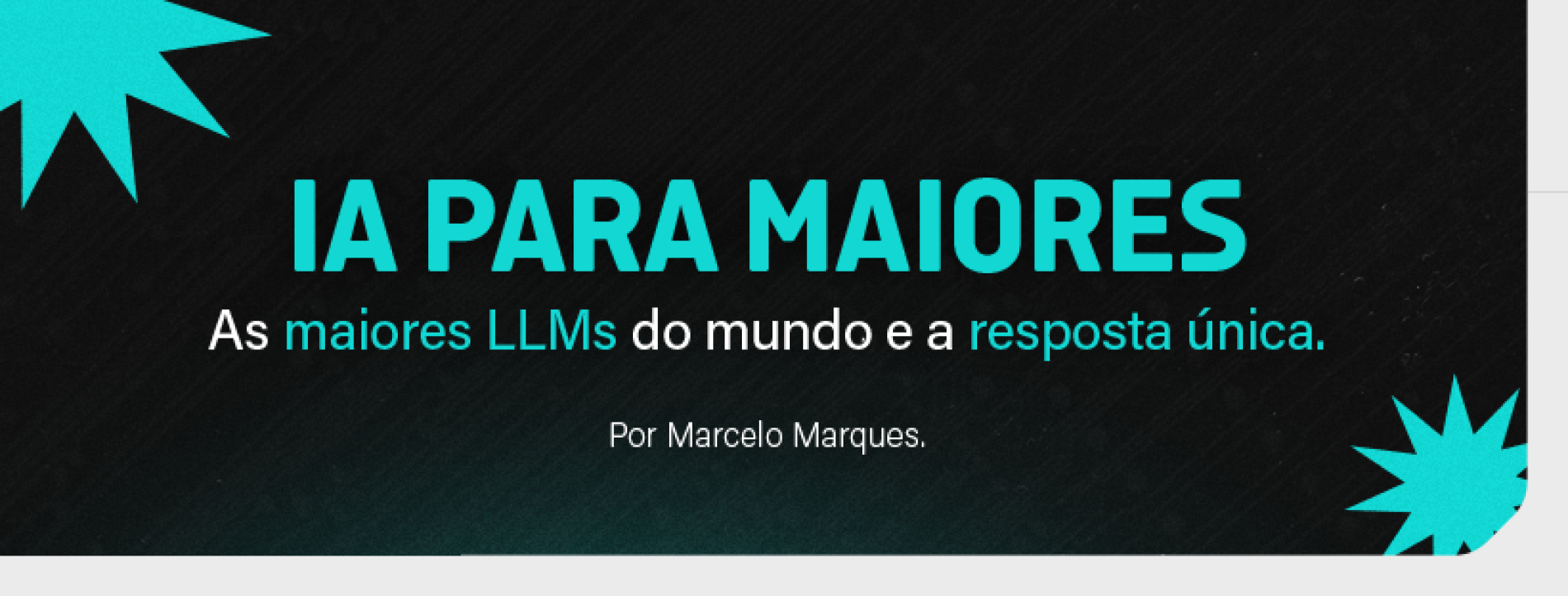IA para maiores – As maiores LLMs do mundo foram unânimes na resposta