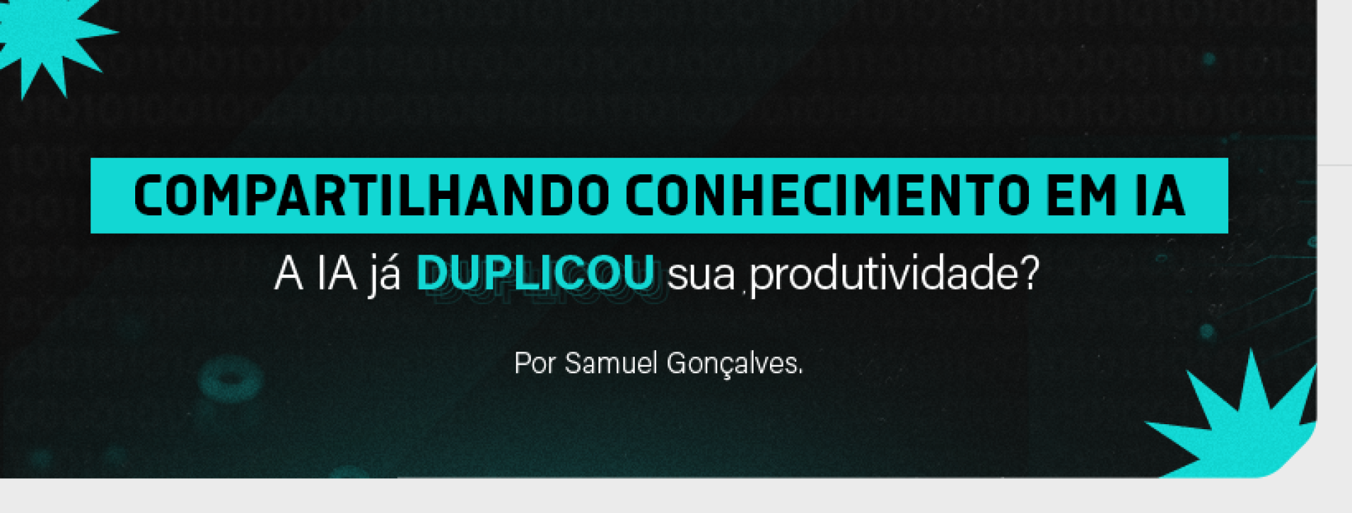 Compartilhando conhecimento em IA – A IA Já Duplicou Sua Produtividade?