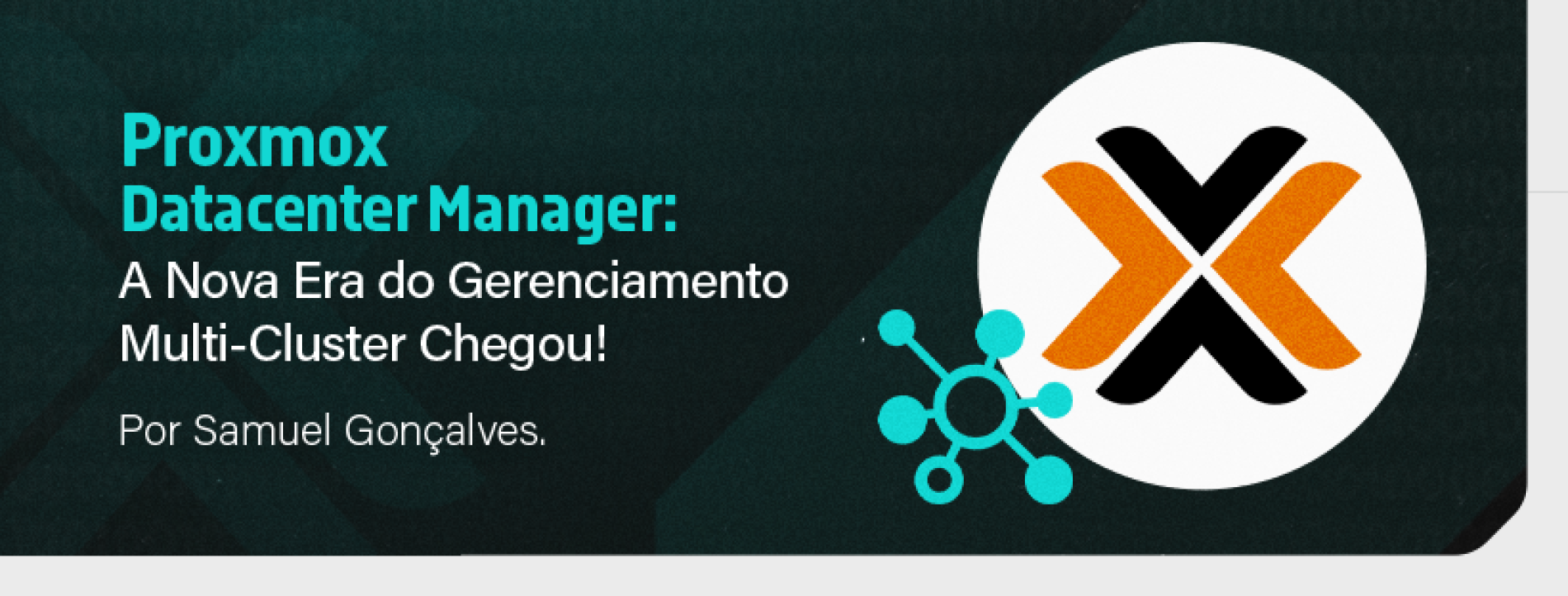 Proxmox Datacenter Manager: A Nova Era do Gerenciamento Multi-Cluster Chegou