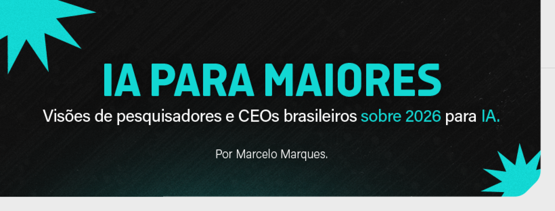 IA para maiores – Visões de pesquisadores e CEOs brasileiros sobre 2026 para IA