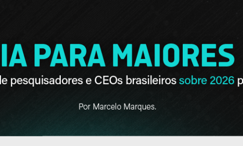 IA para maiores – Visões de pesquisadores e CEOs brasileiros sobre 2026 para IA
