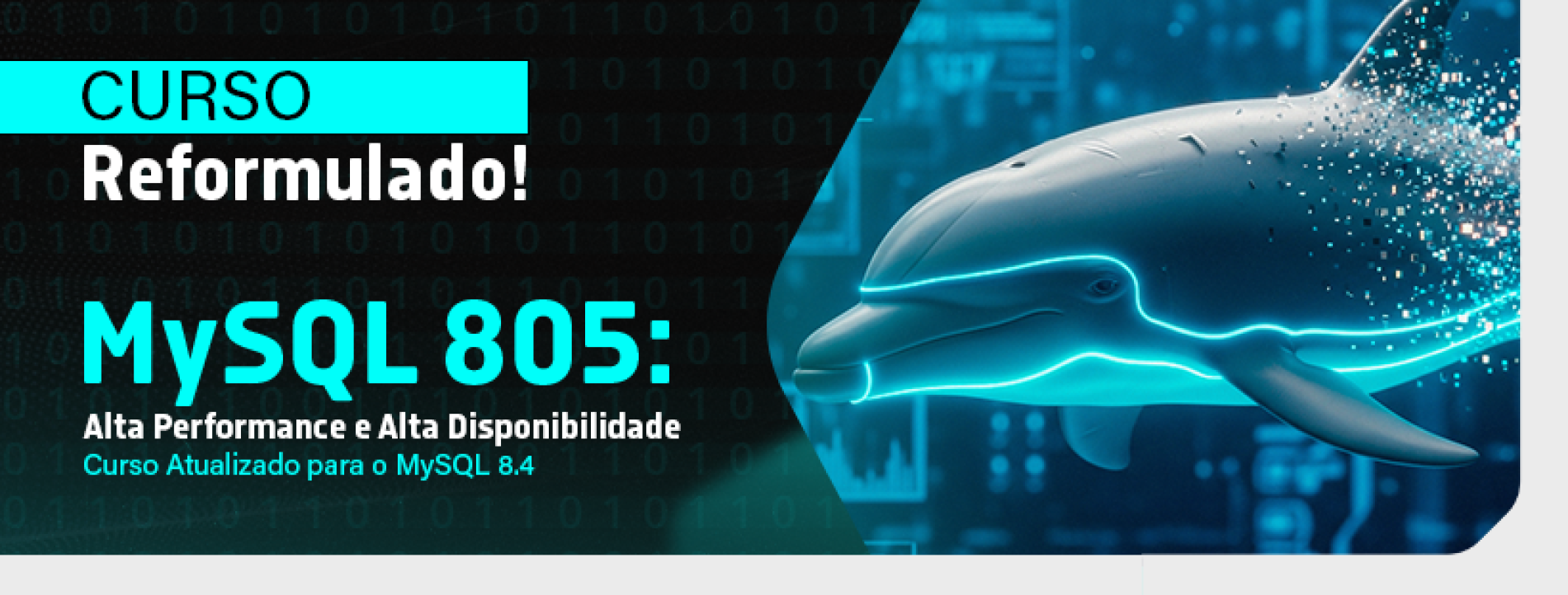 MySQL 805: Alta Performance e Alta Disponibilidade — Curso Atualizado para o MySQL 8.4 LTS