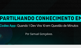 Compartilhando conhecimento em IA – Codex App: Quando 1 Dev Vira 10 em Questão de Minutos