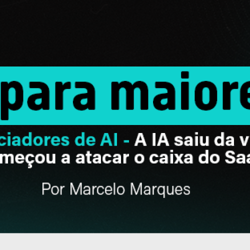 IA para maiores – Influenciadores de AI – A IA saiu da vitrine e começou a atacar o caixa do SaaS