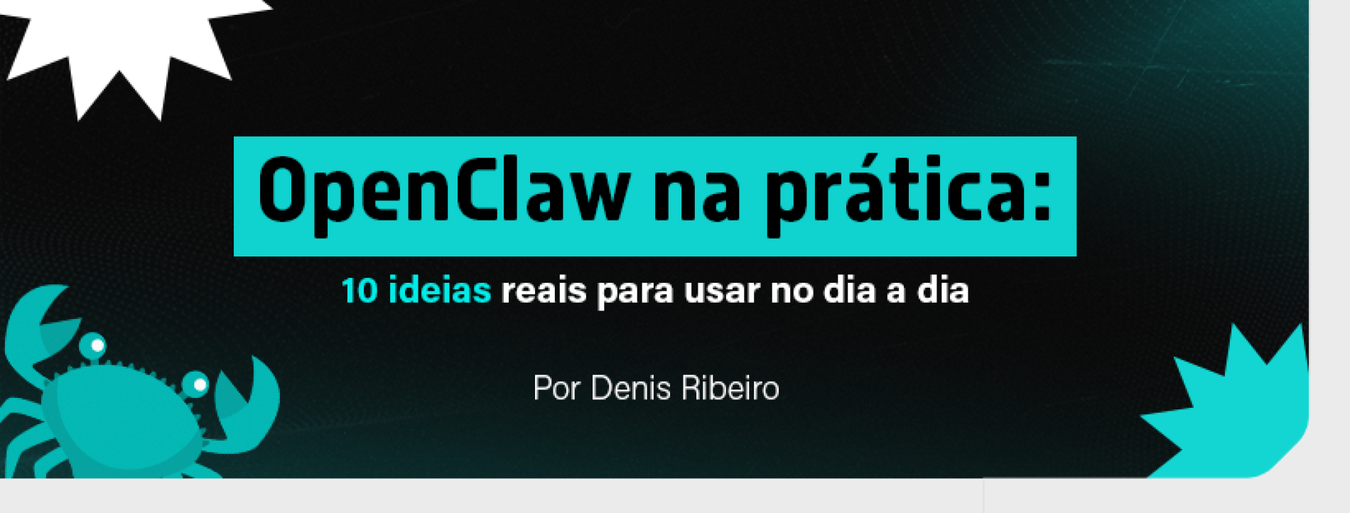 OpenClaw na prática: 10 ideias reais para usar no dia a dia