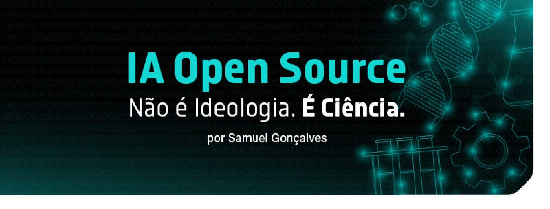 IA Open Source Não é Ideologia. É Ciência.